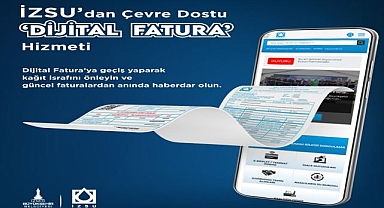İZSU’da dijital fatura dönemi başlıyor