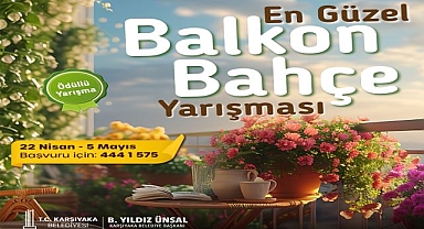 Karşıyaka en güzel balkon ve bahçesini seçiyor