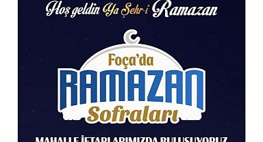 Foça’da Ramazan Sofraları Mahallelerde Kuruluyor